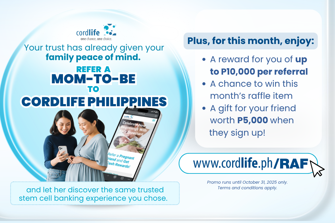 Refer a pregnant friend to Cordlife Philippines and earn up to ₱10,000! Plus, a ₱5,000 gift for your friend when she signs up for stem cell banking!
