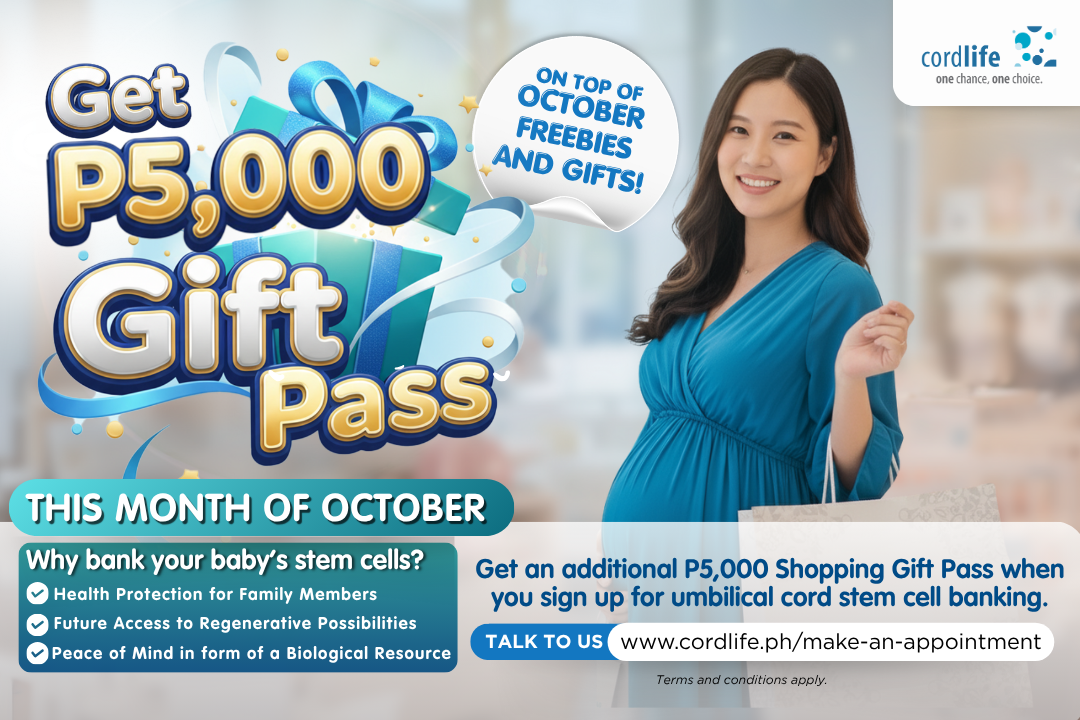 Book a FREE consultation with a Cordlife representative and get an additional ₱5,000 Gift Pass on top of our regular monthly freebies when you enroll for stem cell banking this October!