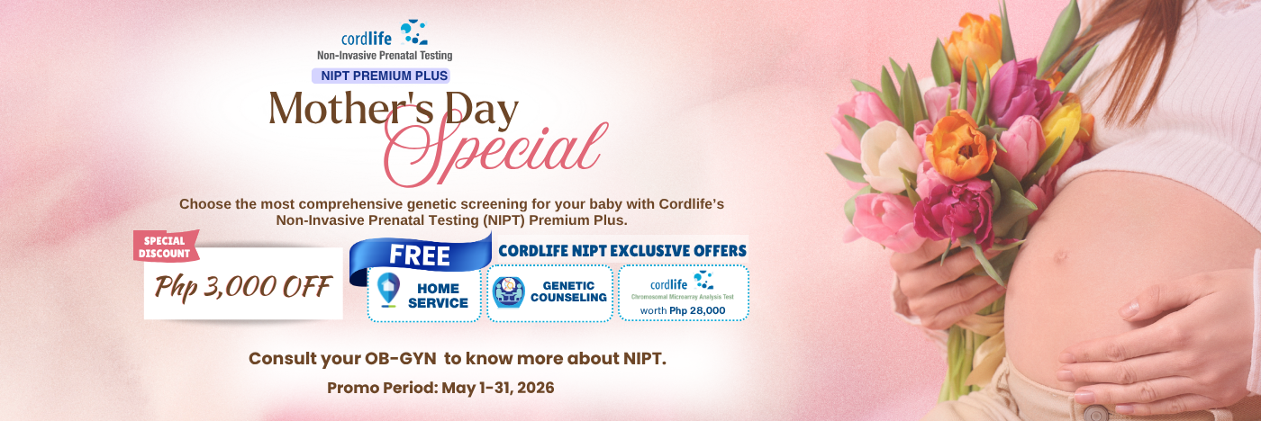 This May, we honor the strength and grace of every mom-to-be with Cordlife NIPT Premium Plus. Enjoy a Php 3,000 discount and experience comprehensive prenatal screening for added peace of mind.