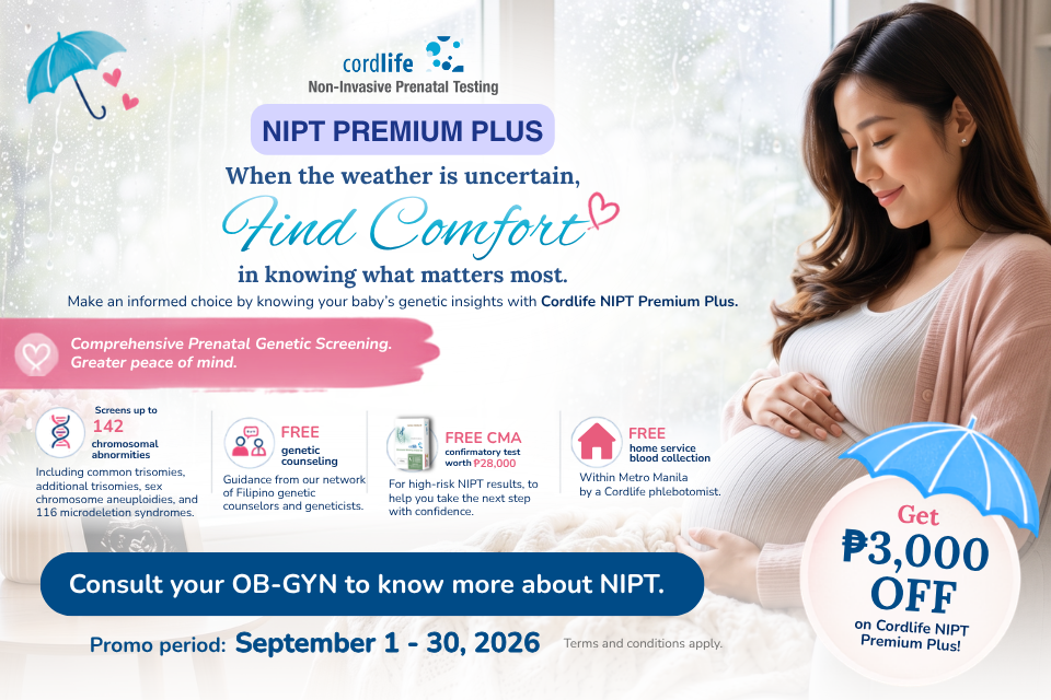 This rainy season, give yourself greater peace of mind with Cordlife NIPT Premium Plus—a more comprehensive prenatal genetic screening that can screen for up to 142 chromosomal abnormalities.