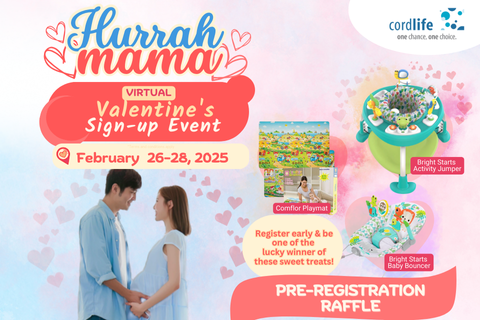 Celebrate this season of love with Cordlife and get a chance to win up to ₱8,000 worth of baby essentials just by pre-registering for our Hurrah Mama Valentine’s Sign-Up Event!