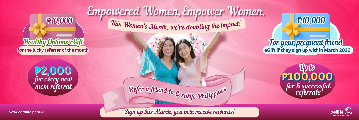 Refer your pregnant friend to Cordlife Philippines, and when she signs up for stem cell banking this March, you both receive exciting rewards!
